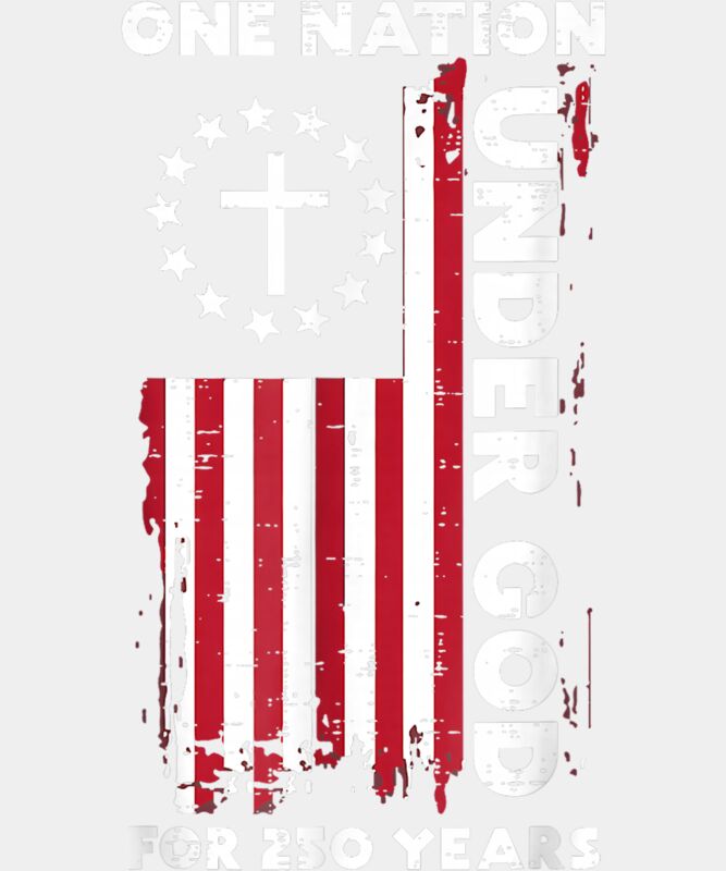 250 Year USA American Flag 250th Anniversary Christian God T Shirt